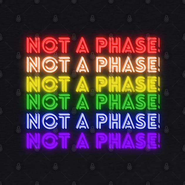 Not A Phase! by Feisty Designs 